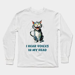 Crazy Cat Hears Voices Long Sleeve T-Shirt